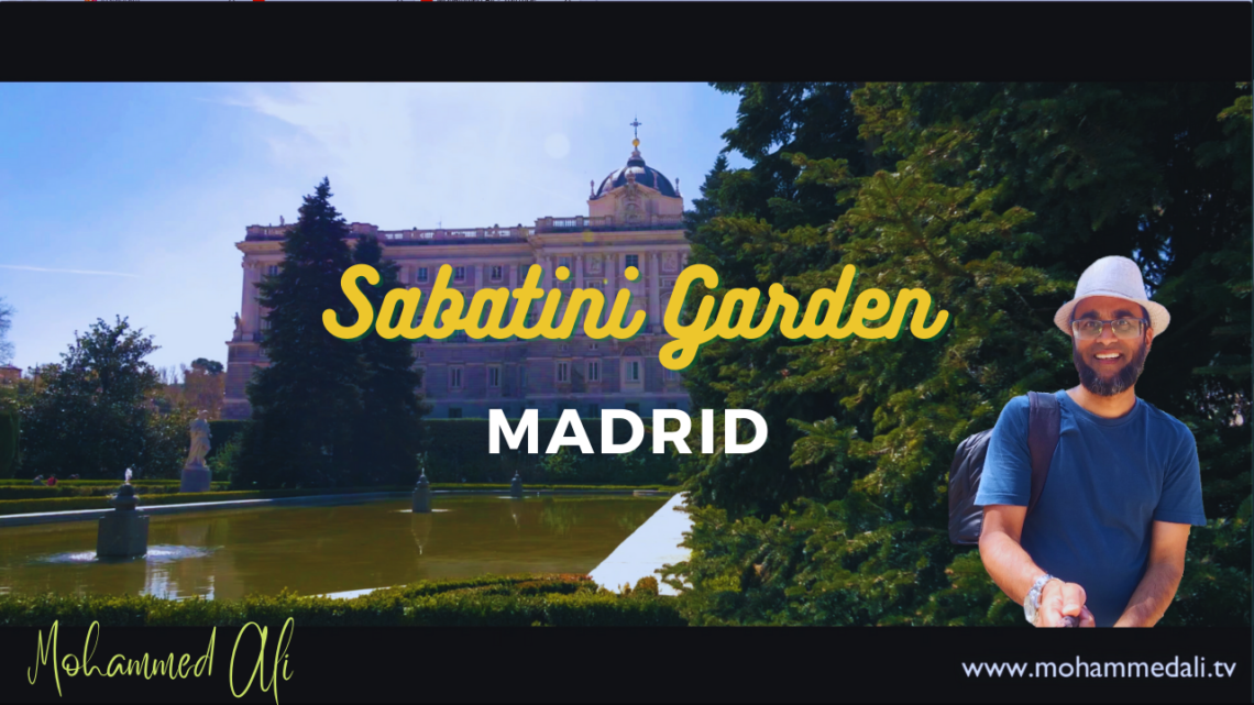 The Sabatini Garden: A Piece of serenity in the heart of Madrid