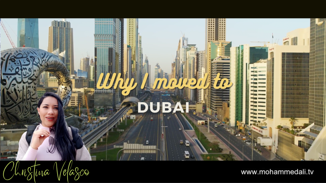 Why I Moved To Dubai